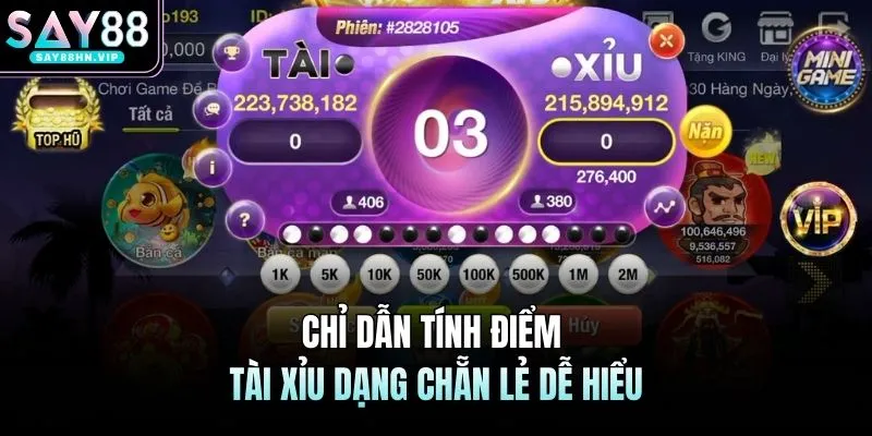 Chỉ dẫn tính điểm tài xỉu dạng chẵn lẻ dễ hiểu