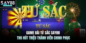 Game Bài Tứ Sắc SAY88 Thu Hút Triệu Thành Viên Chinh Phục