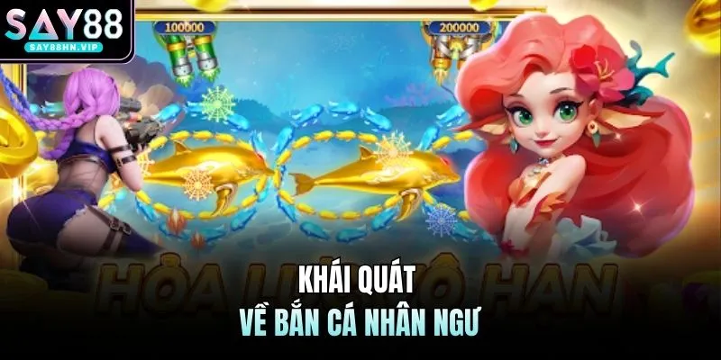 Khái quát về bắn cá nhân ngư