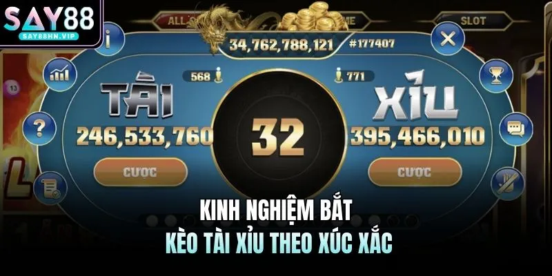 Kinh nghiệm bắt kèo tài xỉu theo xúc xắc