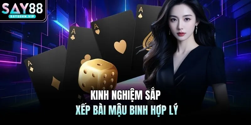Kinh nghiệm sắp xếp bài mậu binh hợp lý