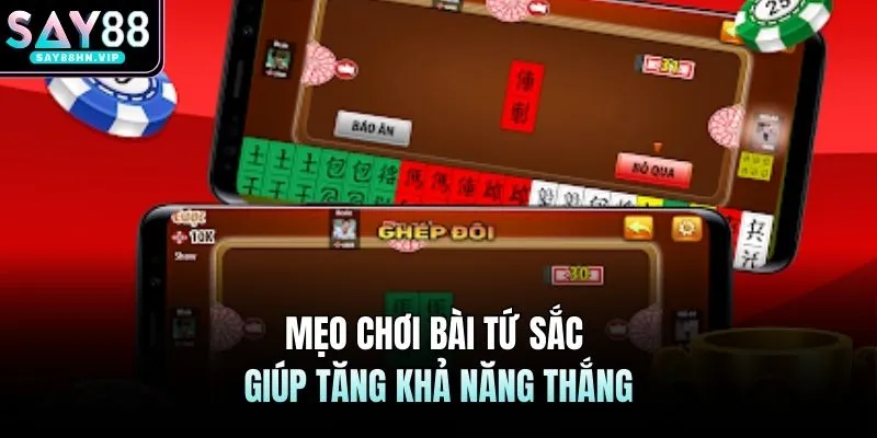 Mẹo chơi bài tứ sắc giúp tăng khả năng thắng