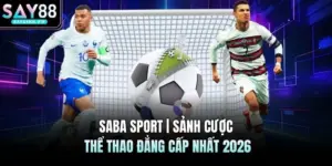SABA Sport | Sảnh Cược Thể Thao Đẳng Cấp Nhất 2026