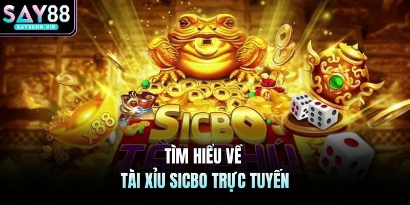 Tìm hiểu về tài xỉu sicbo trực tuyến